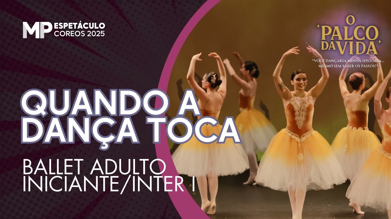 Quando A Dança Toca Ballet Adulto Iniciante Espetáculo2025