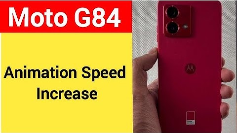 How to speed up animation, Moto G84 me animation speed kaise increase Karen