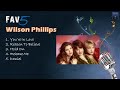 Wilson phillips  fav5 hits