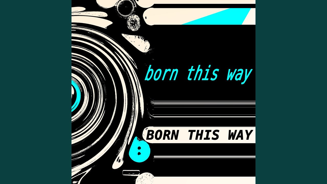 Born This Way (Karaoke) YouTube Music