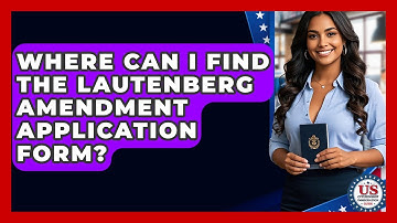 Where Can I Find The Lautenberg Amendment Application Form? - US Citizenship Immigration Guide