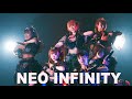 【ライブ映像】NEO INFINITY