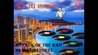 DJ Isako - Attack Of The RAP Remixes (2022)