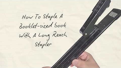How To Staple A Booklet-Sized Book With A Long Reach Stapler