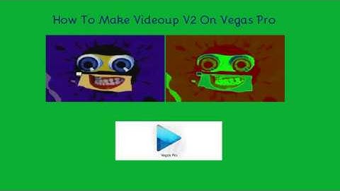 How To Make Videoup V2 On Vegas Pro