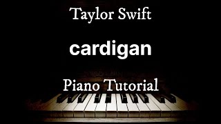cardigan - Taylor Swift | Piano Tutorial