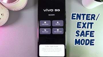 How to Enter/ Exit Safe Mode on Vivo X100 Pro 5G