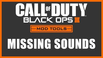 Black Ops 3 Mod Tools - Missing Sounds Fix