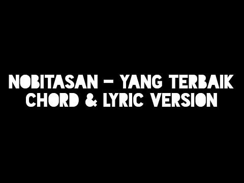 Nobitasan - Yang Terbaik (Chord & Lyric Version)