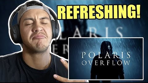 I NEEDED some new Polaris - Overflow REACTION