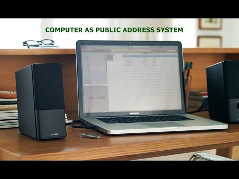 COMPUTER AS PUBLIC ADDRESS SYSTEM
