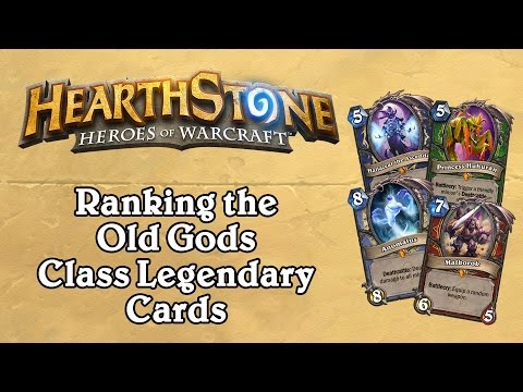 Ranking the Old Gods Class Legendary Cards - Hearthstone