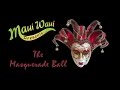 The Maui Waui Masquerade Ball 2014 By BoMoJo