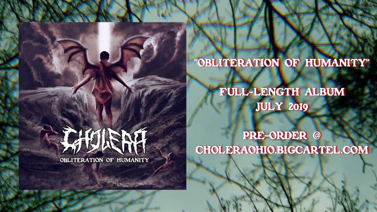 CHOLERA - "OBLITERATION OF HUMANITY" [2019]