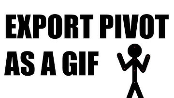 Exporting a Pivot as a GIF To Share on the Internets - 2018