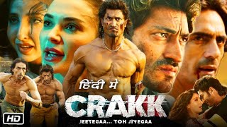 Crakk - New Release Bollywood Action Movie | Vidyut Jammwal & Arjun Rampal New Hindi Full Movie