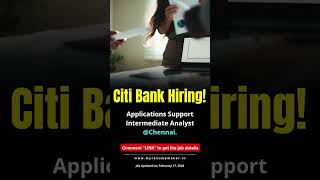 Citi Hiring Applications Support Analyst Chennai | IT Banking Job 2026 #chennaijobs