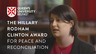 The Hillary Rodham Clinton Award for Peace and Reconciliation | Queen's University Belfast