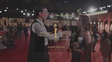 CIFF 44| Day 4| Red Carpet Conversations with Nala | Mariam Alkhosht