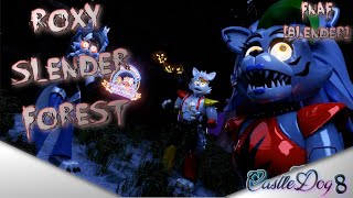 Roxy Slender Forest, Fnaf Blender