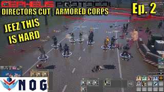 Lets Play Cepheus Protocol Ep2 | Armored Corps Do Over | Jeez this is hard