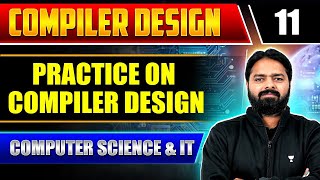Compiler Design 11 | Practice On Compiler Design | Computer Science And IT | GATE Exam
