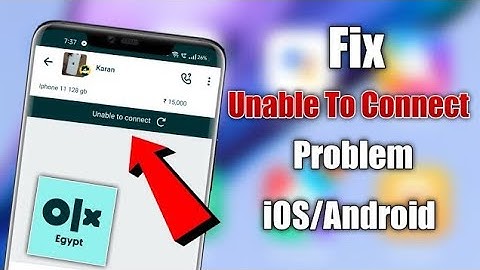 OLX Unable To Connect Problem | OLX Chat Unable To Connect Problem | OLX App Not Working