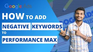 How to Add Negative Keywords to Performance Max Campaign | Google Ads Optimization