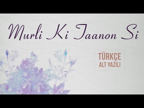Murli Ki Taanon Si - Türkçe Alt Yazılı | Shaan | Masum | Prem Ratan Dhan Payo