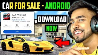 Car For Sale Simulator 2023 Android Download | Games like car for sale simulator 2023🔥