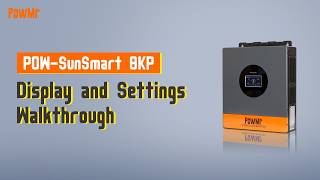 POW-SunSmart 8KP Display & Settings Guide — Complete Touchscreen Walkthrough