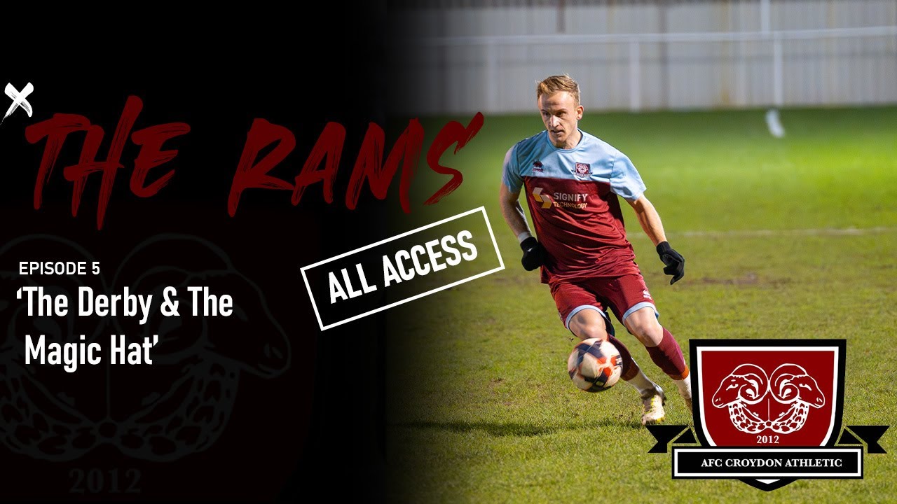 AFC Croydon Athletic All Access | The Rams | The Derby & The Magic Hat - Episode 5