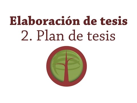 Video: Cómo Escribir Un Plan De Tesis