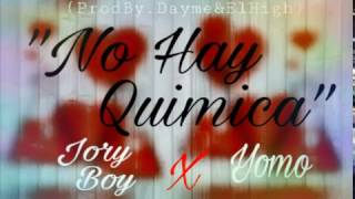 No Hay Quimica - Jory Boy Ft Yomo (Preview Completo) ¡¡PRONTO!!