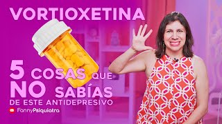 VORTIOXETINA 5 cosas que no sabías de este ANTIDEPRESIVO by Fanny Psiquiatra 10,738 views 7 months ago 9 minutes, 54 seconds