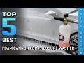 Top 5 Best Foam Cannon For Pressure Washer Review in 2022