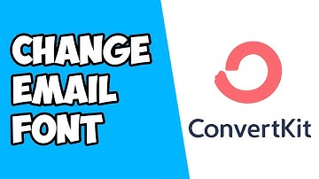 How To Change Email Font in ConvertKit