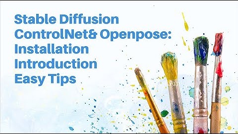 Stable Diffusion ControlNet& Openpose: Installation, Introduction and Easy Tips.