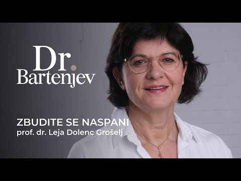 Dr. Bartenjev in prof. dr. Leja Dolenc Grošelj: Zbudite se naspani