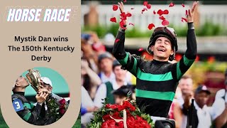 Mystik Dan’s Dramatic Victory: The 150th Kentucky Derby