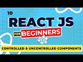 React Js Tutorial - 10 - Controlled & Uncontrolled Components