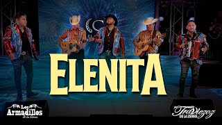 ELENITA - LOS ARMADILLOS DE LA SIERRA FT. TRAVIEZOZ DE LA SIERRA