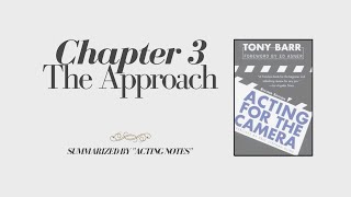 Acting for the Camera | Chapter 3: The Approach | Tony Barr | Acting Notes