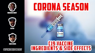 Corona Season | C19 Vaccine Ingredients and Side Effects