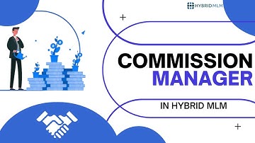 Maximizing Earnings: Commission Manager in Hybrid MLM |MLM Module Explanation| MLM Network marketing