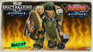 ⚔️💀 WARHAMMER AFTER DARK 🌙 | Are the New Salamanders... Wrong? | Space Marine 2 + Survivors ⭐