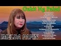 Imelda Papin Greatest Hits - Imelda Papin Best Of - Imelda Papin Opm Tagalog Love Songs🎧🎧