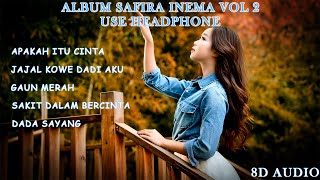 Download lagu Album Safira Inema vol 2 8D Audio Please Use Headphone !!!