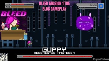 BLEED MISSION 1 THE BLOB GAMEPLAY