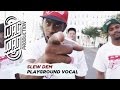 Slew dem  playground vocal